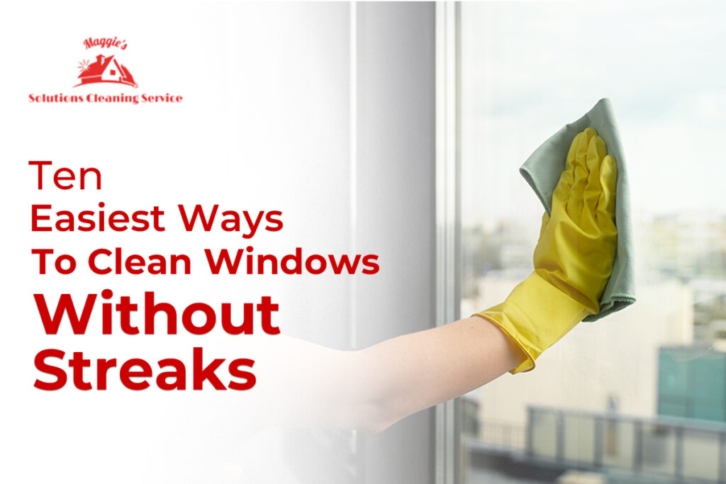 Ten Easiest Ways to Clean Windows Without Streaks