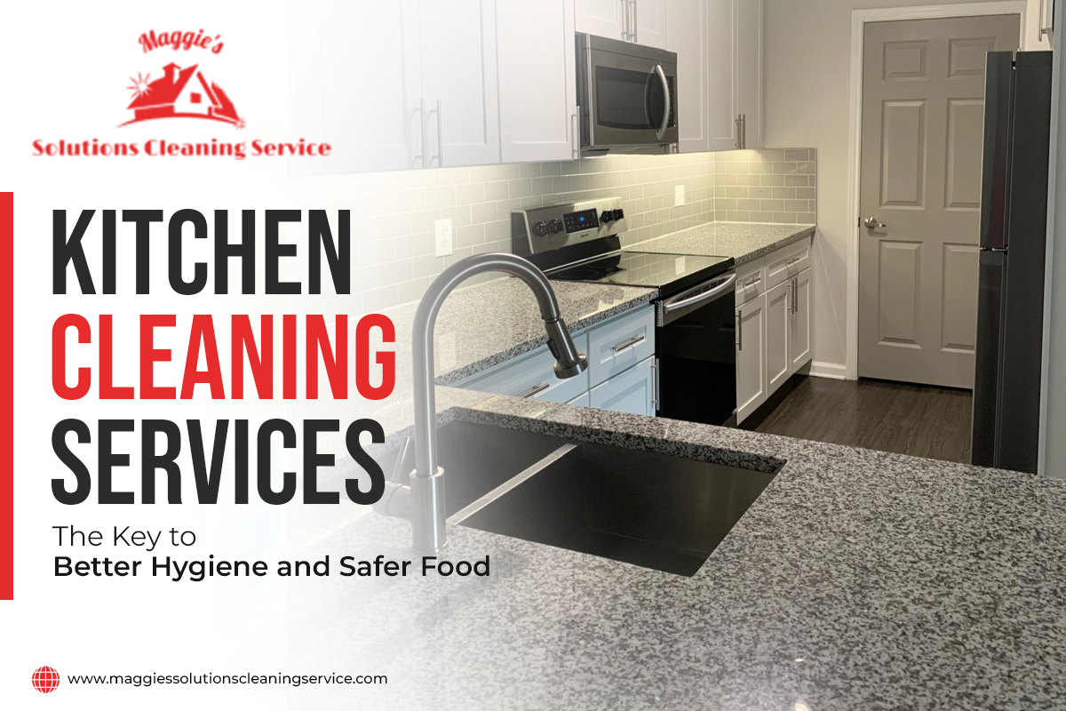 Kitchen Cleaning Services The Key to Better Hygiene and Safer Food