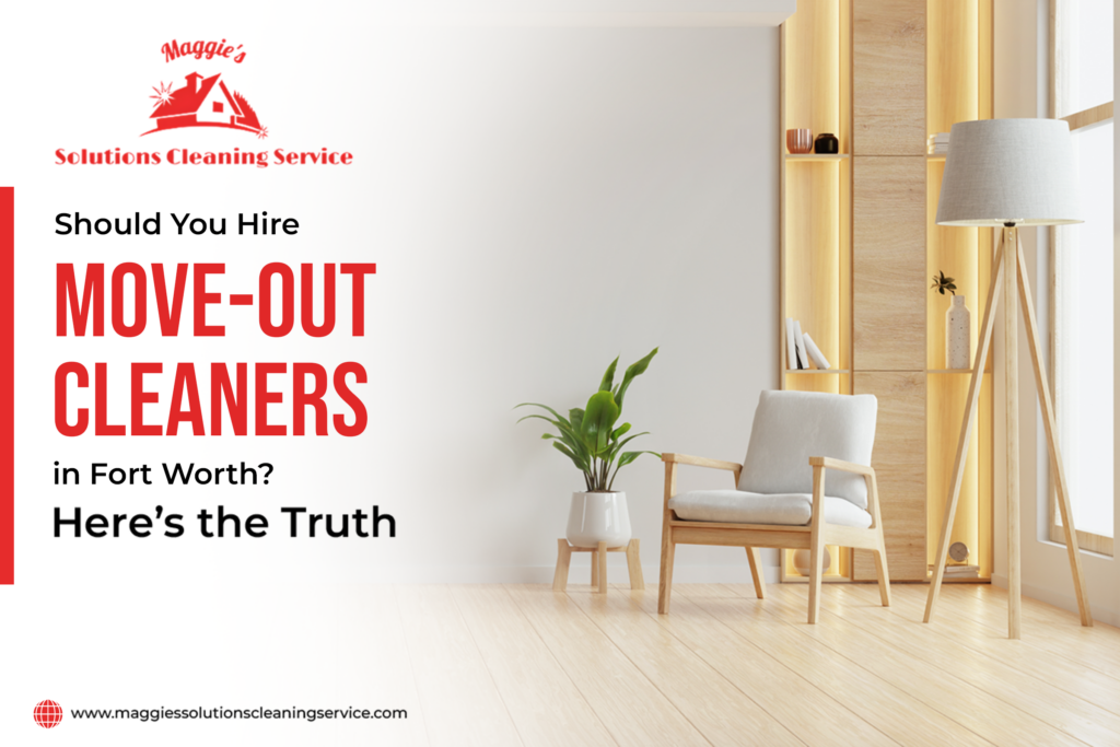 move-in and move-out services in Fort Worth